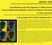 Color-Blindness and Color-Cognizance in White America: A Look at White Racial Attitudes on the Eve of Obama's Re-election