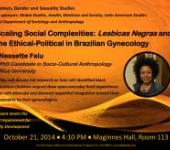 Nesette Falu, “Scaling Social Complexities: Lesbicas Negras and the Ethical-Political in Brazilian Gynecology”